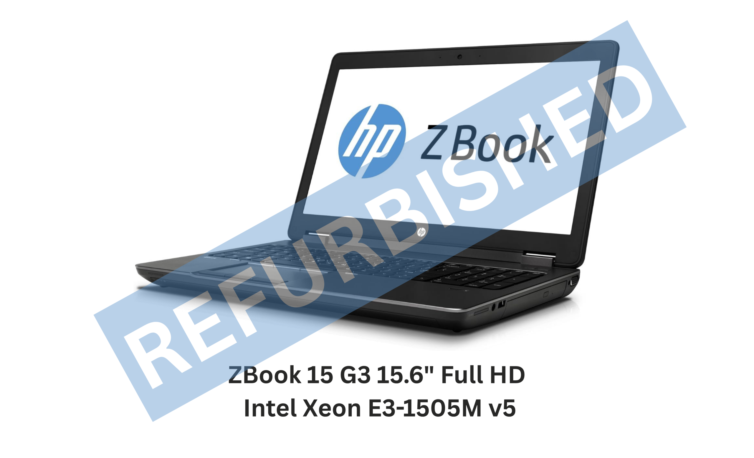 Refurbished HP ZBook 15 G3, Intel Xeon E3-1505M v5