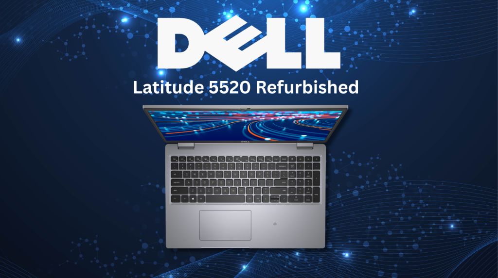 Dell Latitude 5520 Refurbished
